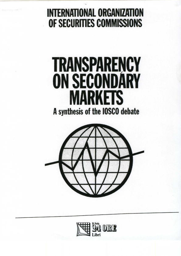 Transparency on Secondary Markets: A Synthesis of the IOSCO Debate