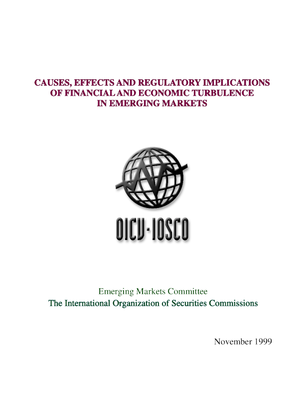 Causes, Effects and Regulatory Implications of Financial and Economic Turbulence in Emerging Markets
