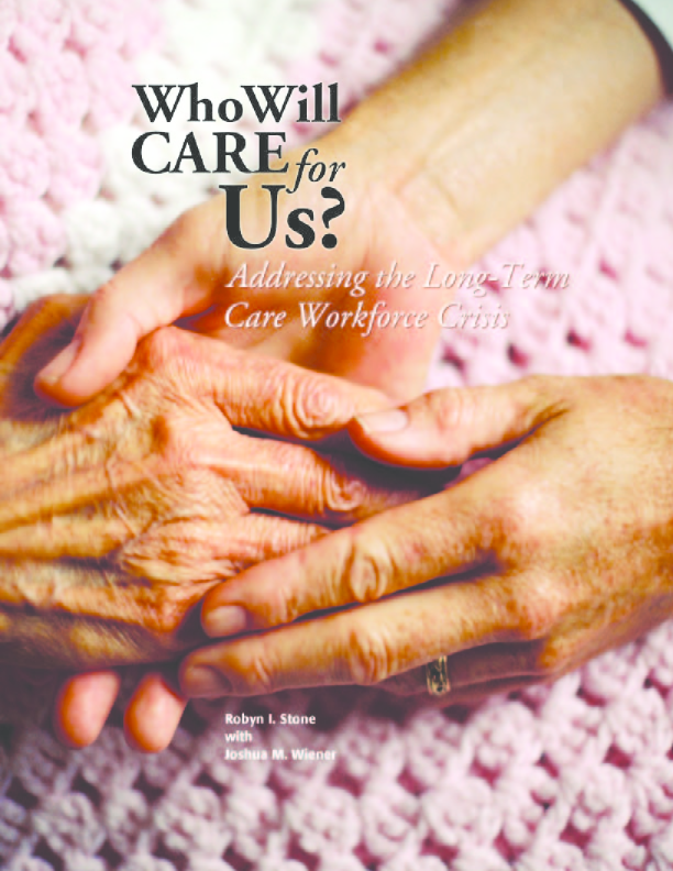 who-will-care-for-us-addressing-the-long-term-care-workforce-crisis