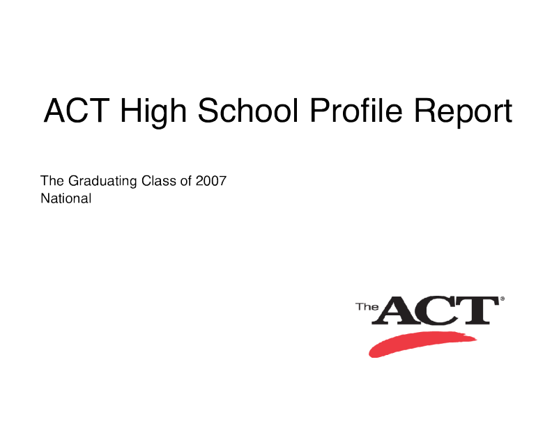 ACT High School Profile ReportThe Graduating Class of 2007 National
