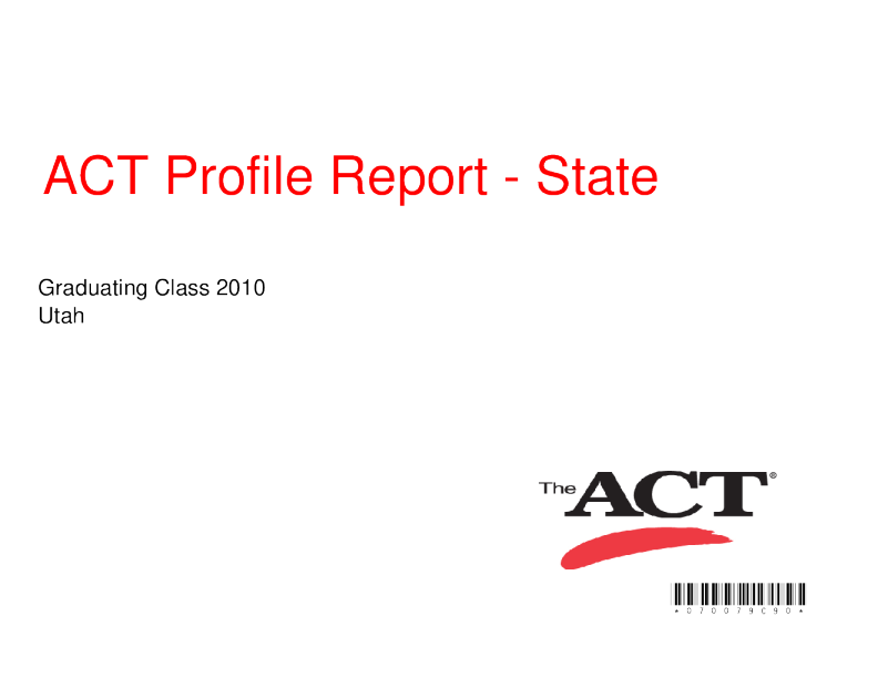 ACT Profile Report - State: Graduating Class 2010 Utah