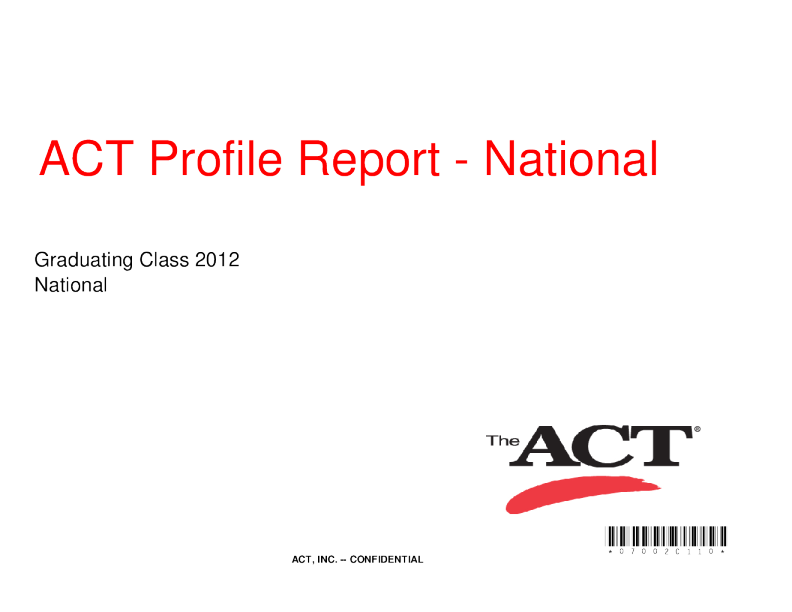 ACT Profile Report � National: Graduating Class 2012, National
