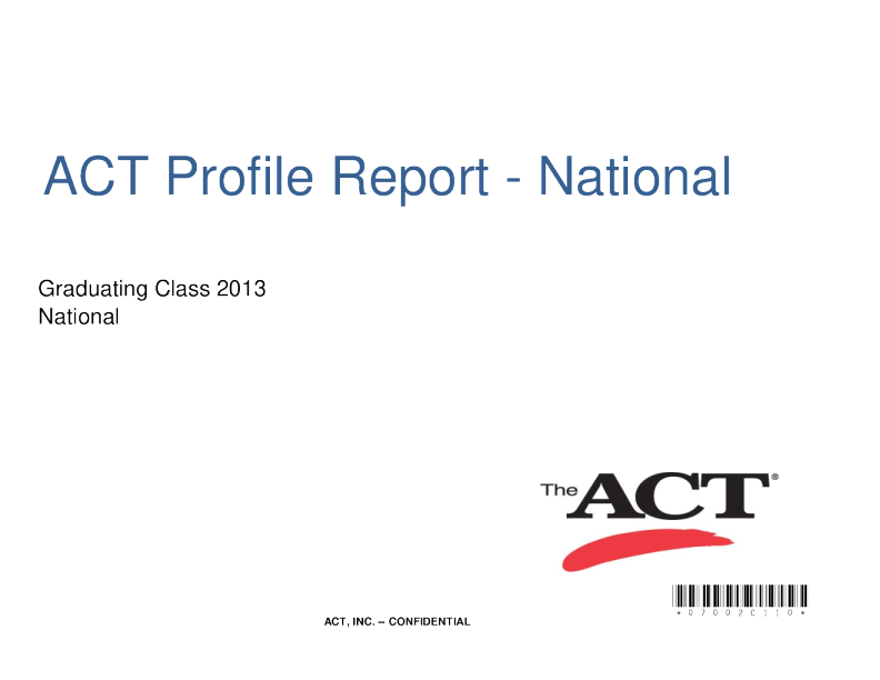 ACT Profile Report � National: Graduating Class 2013, National