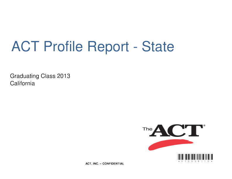 ACT Profile Report - State: Graduating Class 2013, California