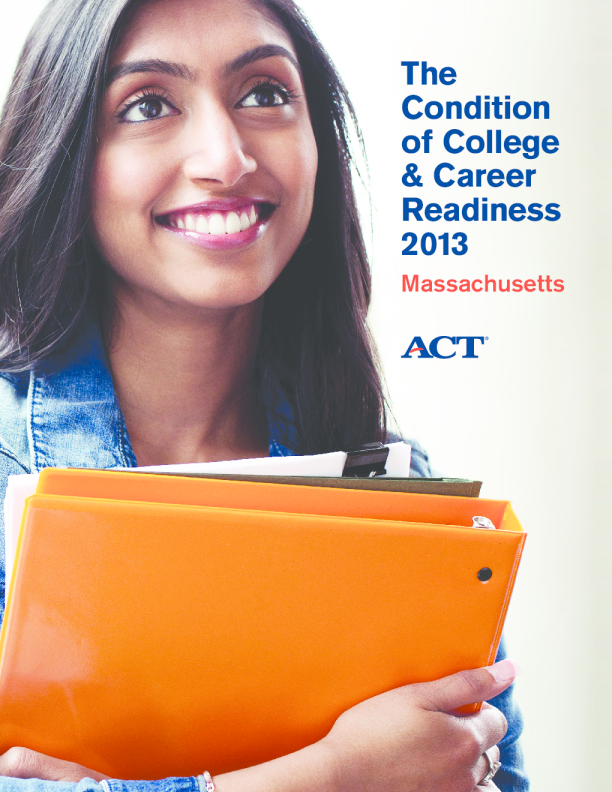 Condition of College and Career Readiness 2013 Massachusetts