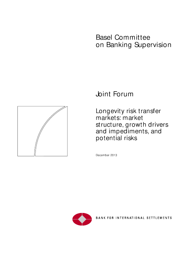 Longevity Risk Transfer Markets: Market Structure, Growth Drivers and Impediments, and Potential Risks