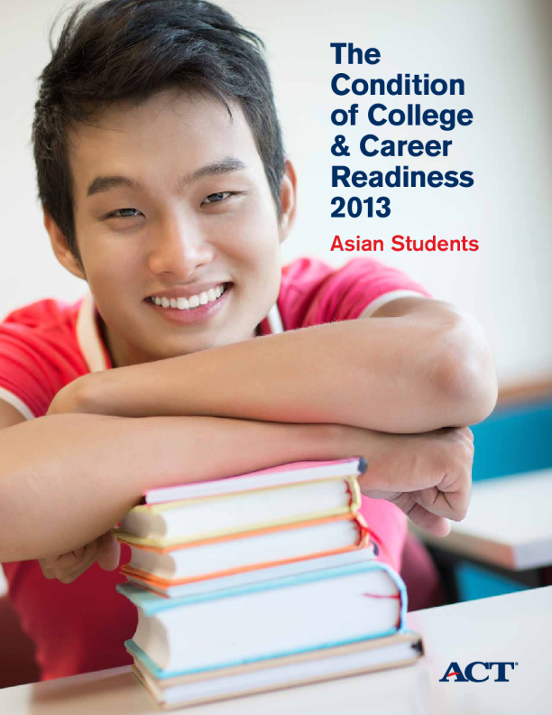 Condition of College & Career Readiness 2013 Asian Students