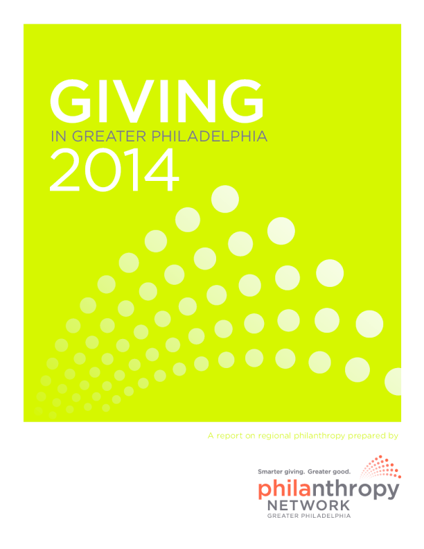 Giving In Greater Philadelphia 2014: A report on regional philanthropy