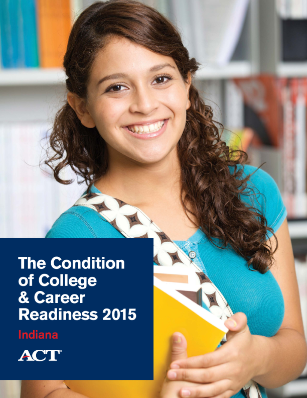 The Condition of College and Career Readiness 2015�Indiana