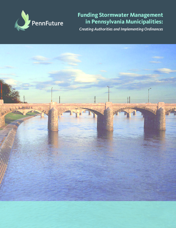 Funding Stormwater Management in Pennsylvania Municipalities: Creating Authorities and Implementing Ordinances