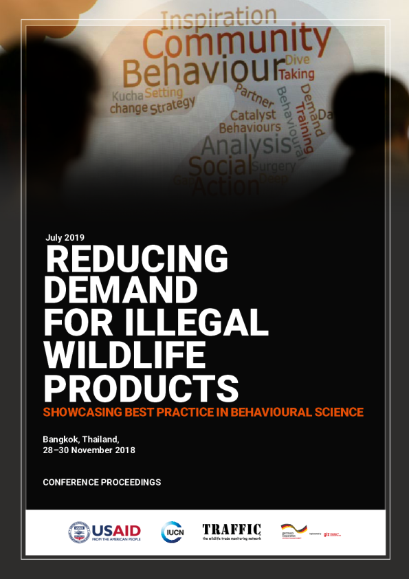 Reducing demand for Illegal Wildlife Products: Conference Proceedings