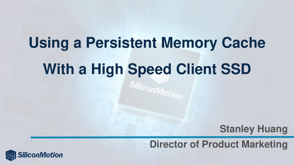 Stanley Huang 产品市场总监使用具有高速客户端 SSD 的持久内存缓存