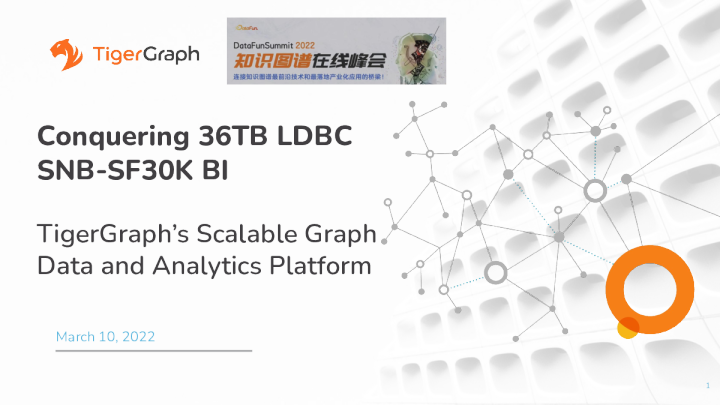 攻克 36TB LDBC ： TigerGraph 可  发展图形和量化分析平台 - Jay Yu 博士