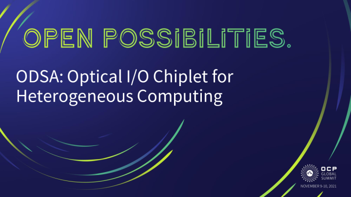ODSA Optical I-O Chiplet for Heterogeneous Computing