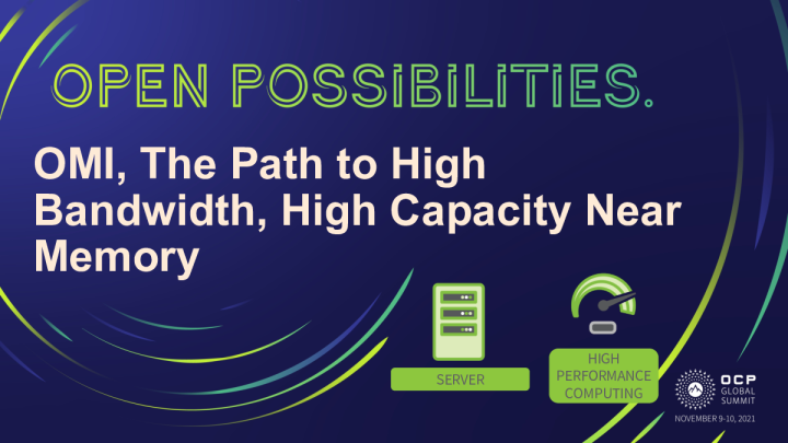 OMI ， 通往高带宽 ， 高容量近内存的途径