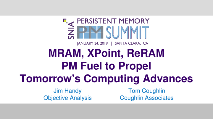 MRAM ， XPoint ， ReRAM ， PM 燃料推动 ， 明天的计算进步 - 方便 - Coughlin