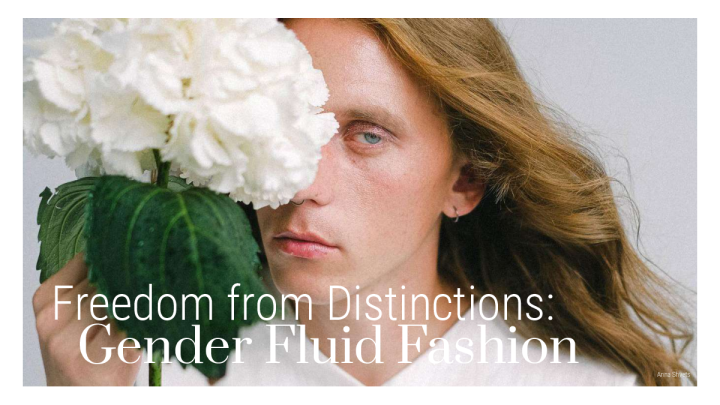 报告 | 免于区别 ： 性别流动性时尚