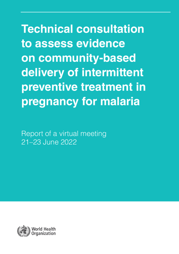 技术磋商，以评估基于社区的妊娠期间歇性疟疾预防治疗的证据