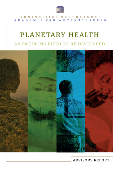 Planetary Health: An emerging field to be developed - Advisory Report