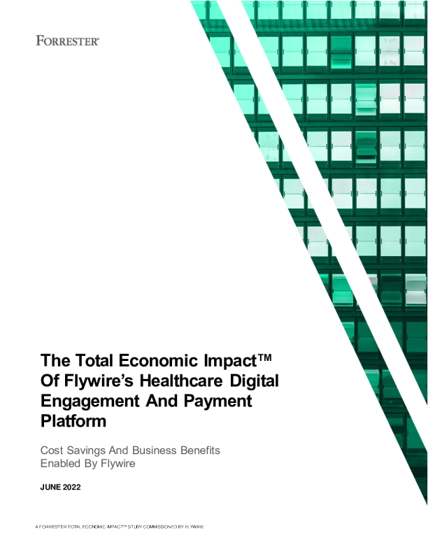 Flywire 医疗数字互动和支付平台的总体经济影响 ™