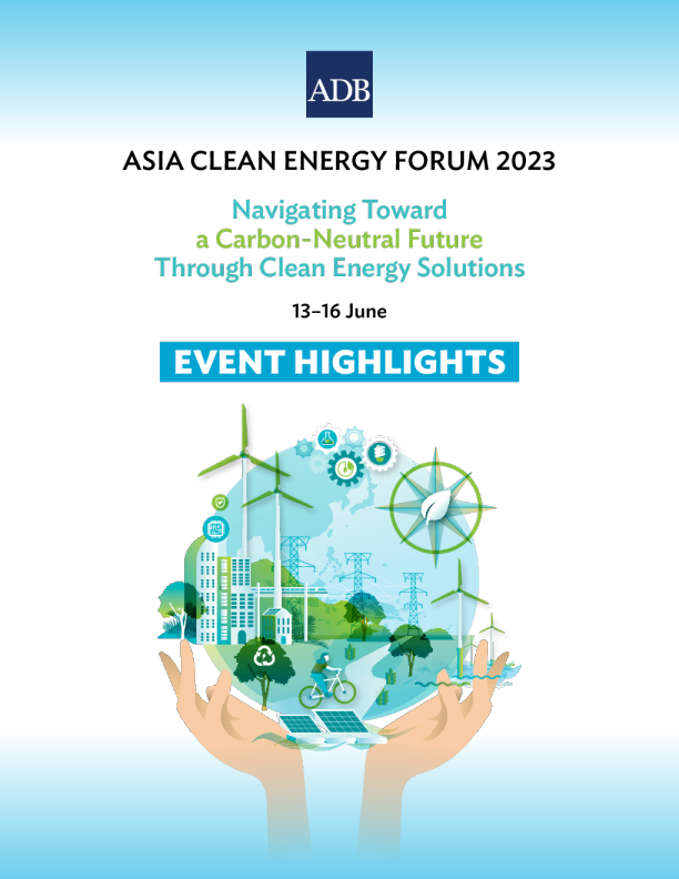 2023年亚洲清洁能源论坛通过清洁能源解决方案走向碳中和未来：活动亮点