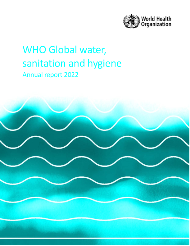 世卫组织全球水、环境卫生和个人卫生 ： 2022 年年度报告