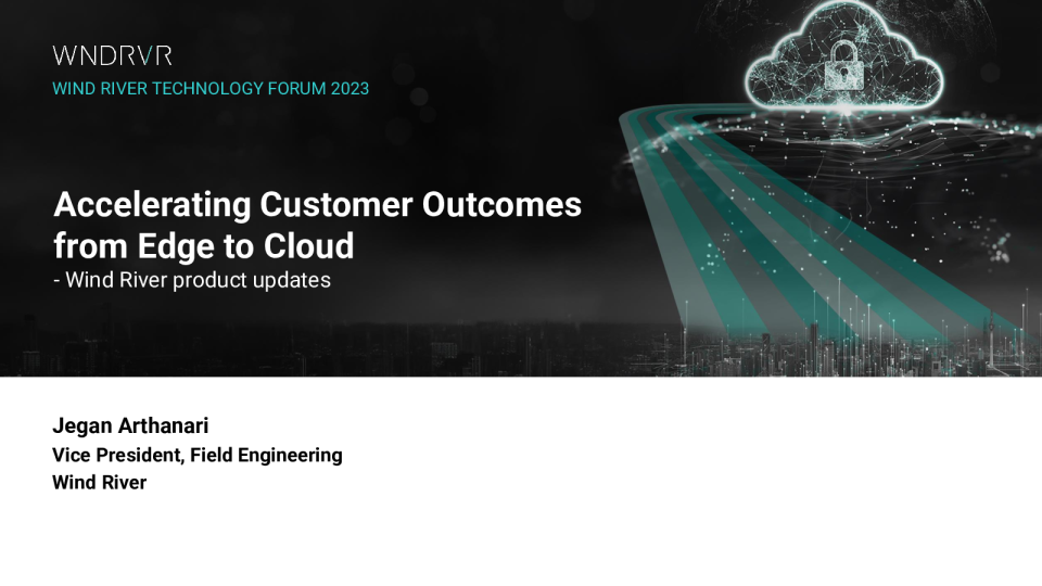加速客户从边缘到云的成果 / Wind River最新产品信息