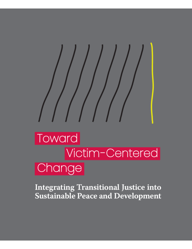 以受害者为中心的变革 ： 将过渡时期司法纳入可持续和平和