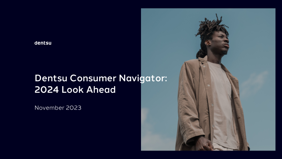 电通消费者导航员 ： 2024 展望