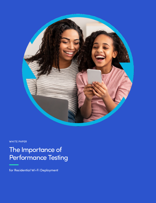 性能测试对住宅Wi-Fi部署的重要性