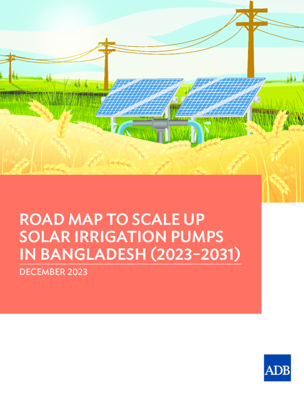 孟加拉国扩大太阳能灌溉水泵的路线图 （ 2023 - 2031 ）