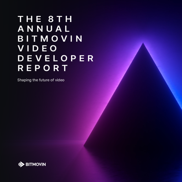 第八届年度Bitmovin视频开发者报告 —— 共塑视频未来