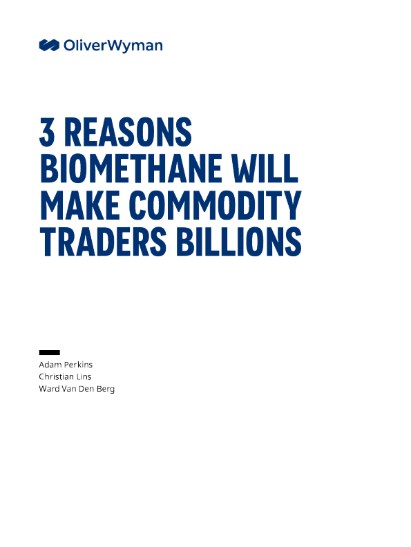 生物甲烷将使大宗商品交易商数十亿美元的三个原因