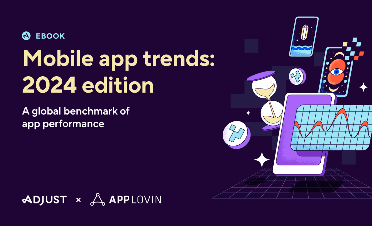 2024 年
移动应用趋势报告