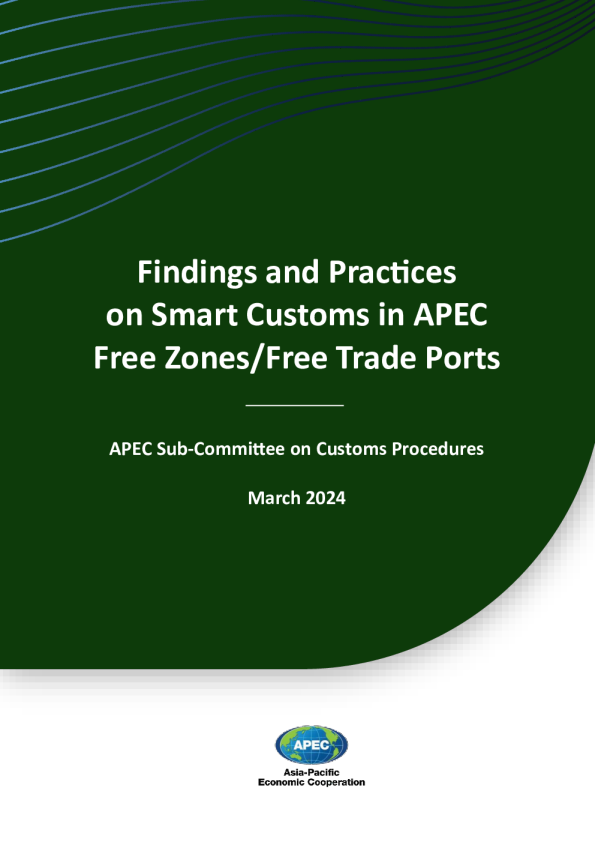 Findings and Practices on Smart Customs in APEC Free Zones/Free Trade Ports