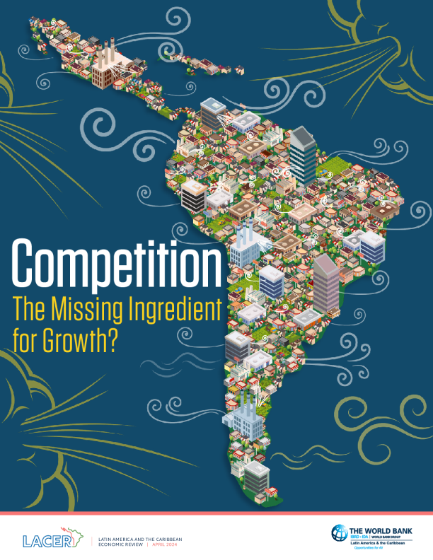 《拉丁美洲和加勒比经济评论》，2024年4月竞争：增长的缺失因素？