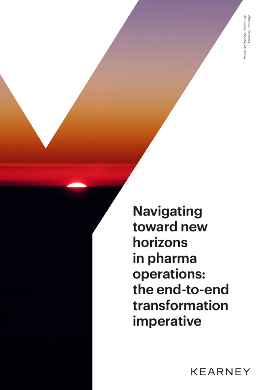 迈向制药运营的新视野：端到端转型势在必行