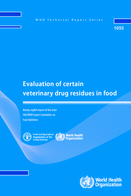联合国粮农组织：2024食品中某些兽药残留的评价报告