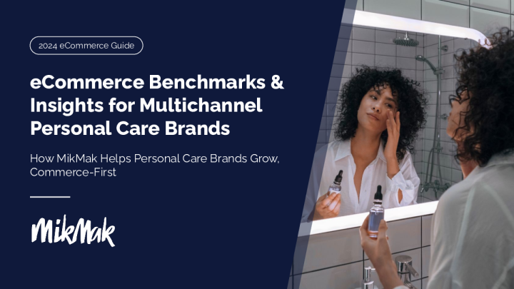 2024电子商务指南报告：多渠道个人护理品牌的电子商务基准与见解