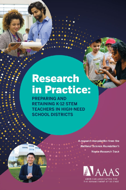 Research in Practice: Preparing and Retaining K-12 STEM Teachers in High-Need School Districts