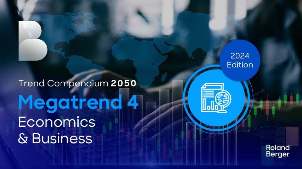 罗兰贝格趋势纲要 2050 ： 经济与商业