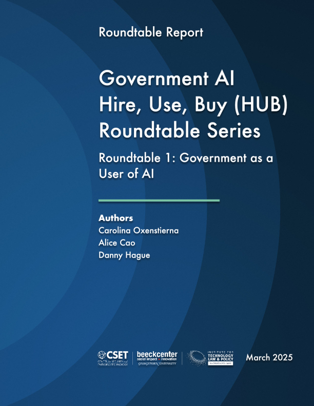 Government AI Hire, Use, Buy (HUB) Roundtable Series – Roundtable 1: Government as a User of AI