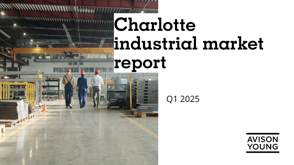 夏洛特工业市场报告：2025年第一季度