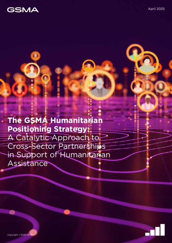 GSMA人道主义定位战略：支持人道主义援助的跨部门伙伴关系的催化方法