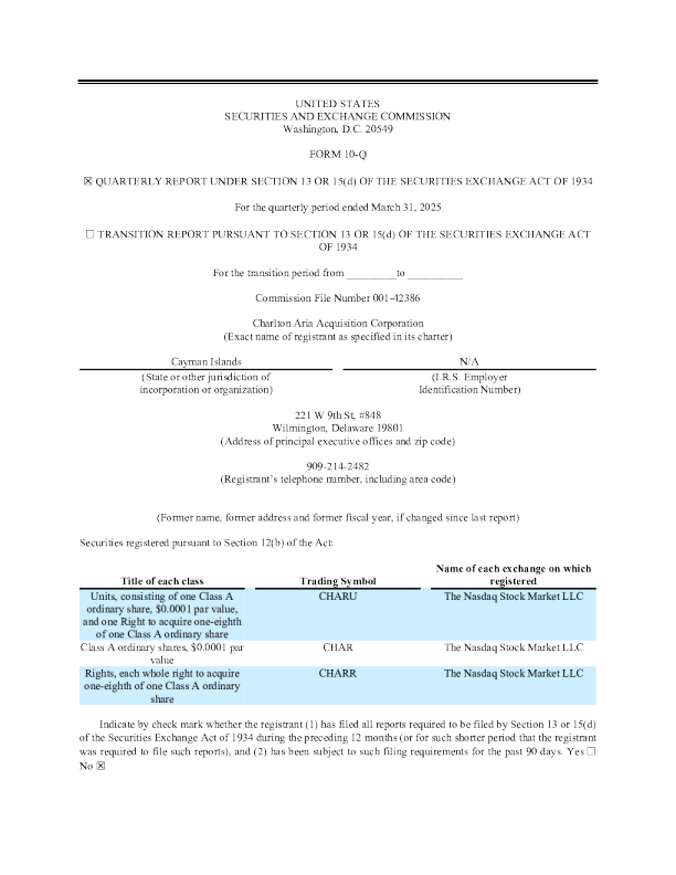 Charlton Aria Acquisition Corp-A 2025年季度报告