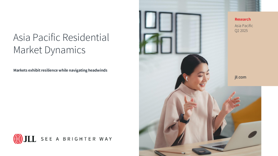 亚太住宅市场动态报告：市场在逆风中展现韧性