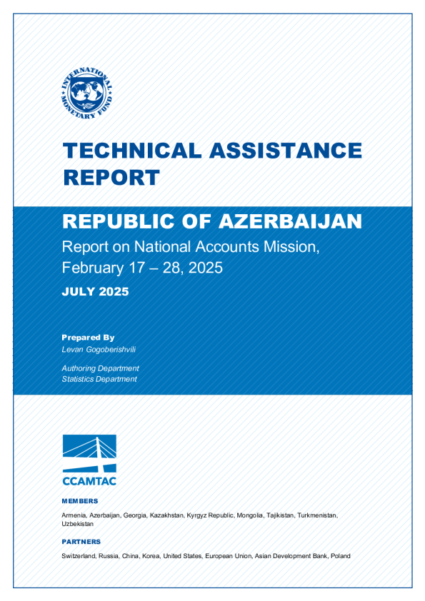 阿塞拜疆共和国：国民账户特派团技术援助报告；2025年2月17日至28日