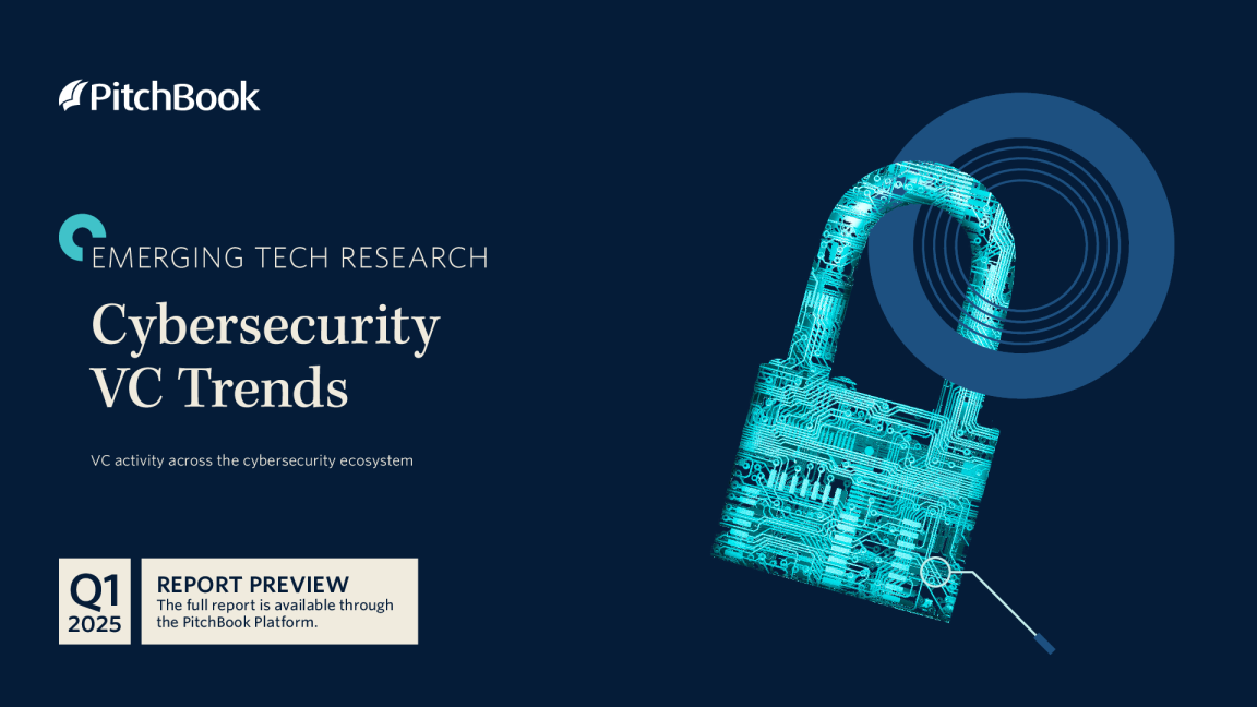 PitchBook年第一季度网络安全风险投资趋势
