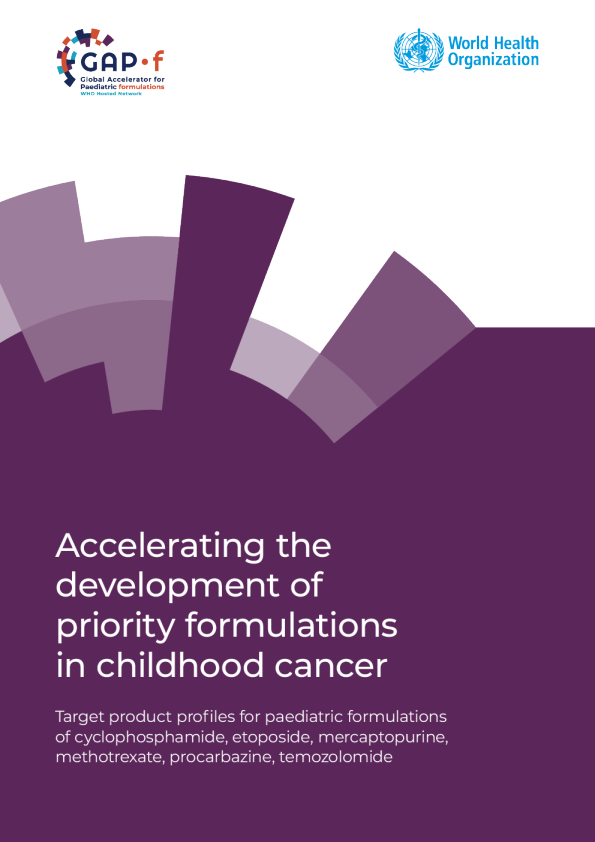 加速儿童癌症优先配方的开发：环磷酰胺、依托泊苷、巯基嘌呤、甲氨蝶呤、普鲁卡因、替莫唑胺等儿童配方的目标产品简介