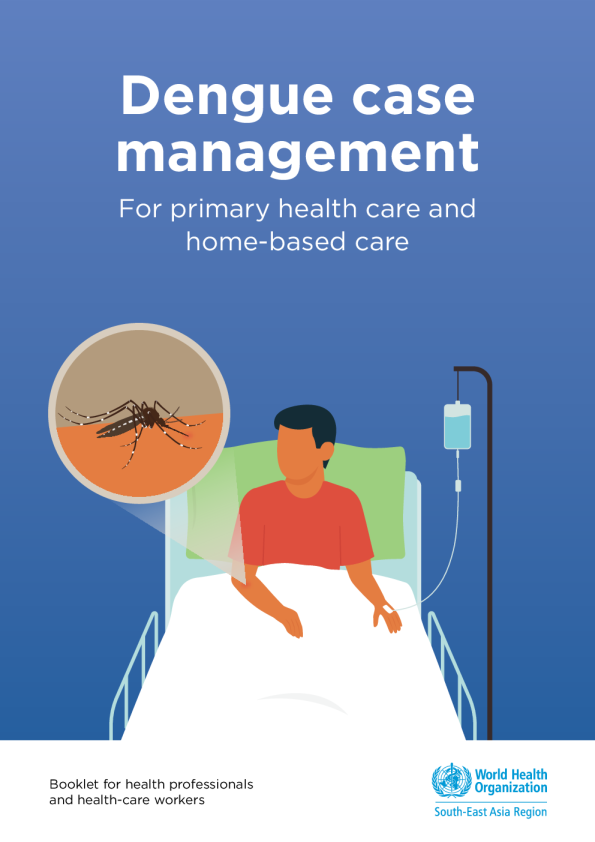 初级卫生保健和家庭护理的登革热病例管理：卫生专业人员和卫生保健工作者手册
